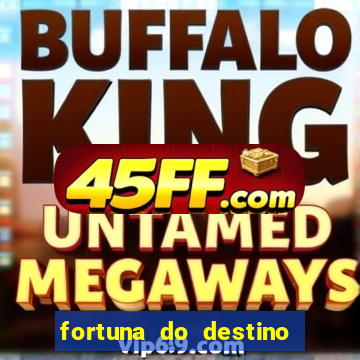fortuna do destino fortuna do dentinho